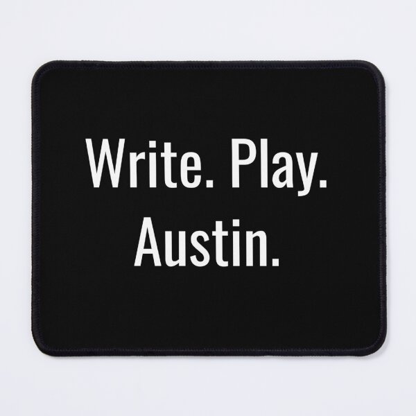 Item preview, Write. Play. Austin. (White Text) designed and sold by City Makers.