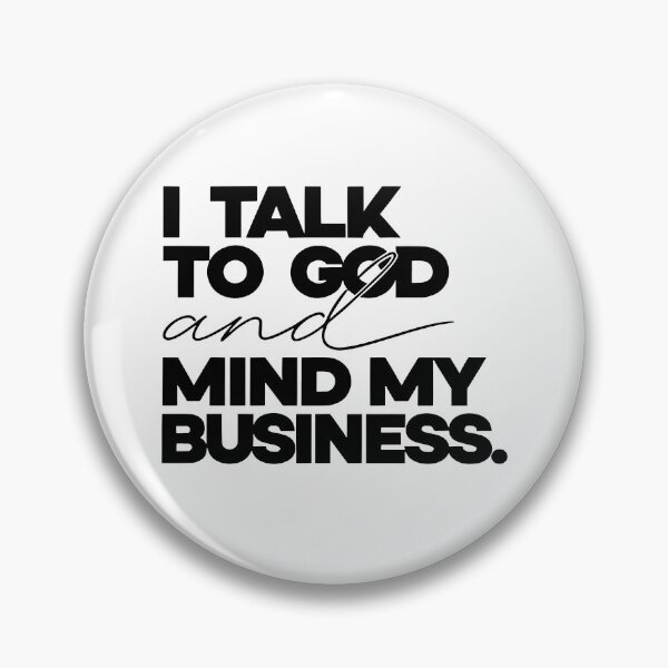 Item preview, I Talk To God And Mind My Business designed and sold by Johnny-Store.
