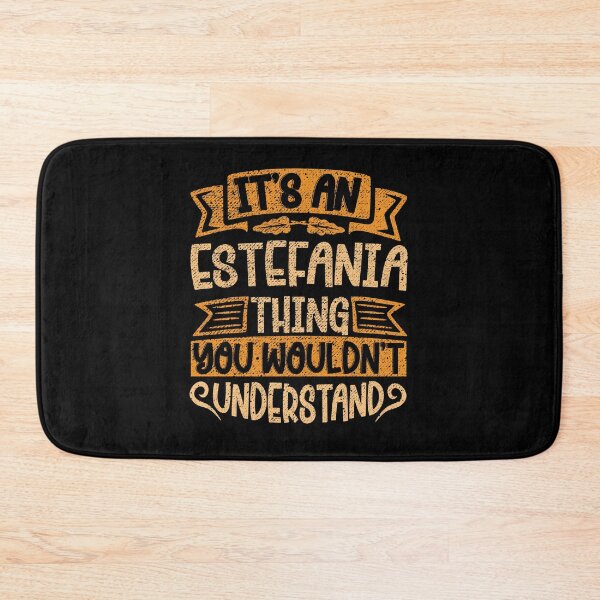 Item preview, It's An Estefania Thing You Wouldn't Understand designed and sold by el-meehdi.