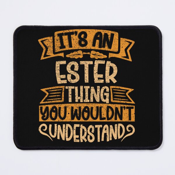 Item preview, It's An Ester Thing You Wouldn't Understand designed and sold by el-meehdi.