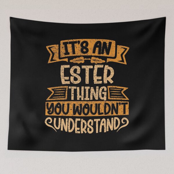 Item preview, It's An Ester Thing You Wouldn't Understand designed and sold by el-meehdi.