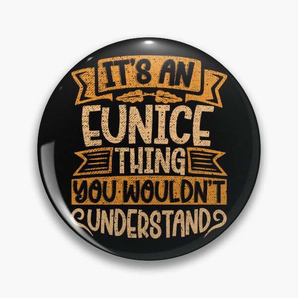 Item preview, It's An Eunice Thing You Wouldn't Understand designed and sold by el-meehdi.
