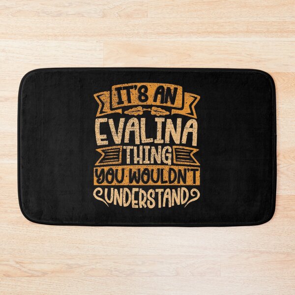 Item preview, It's An Evalina Thing You Wouldn't Understand designed and sold by el-meehdi.