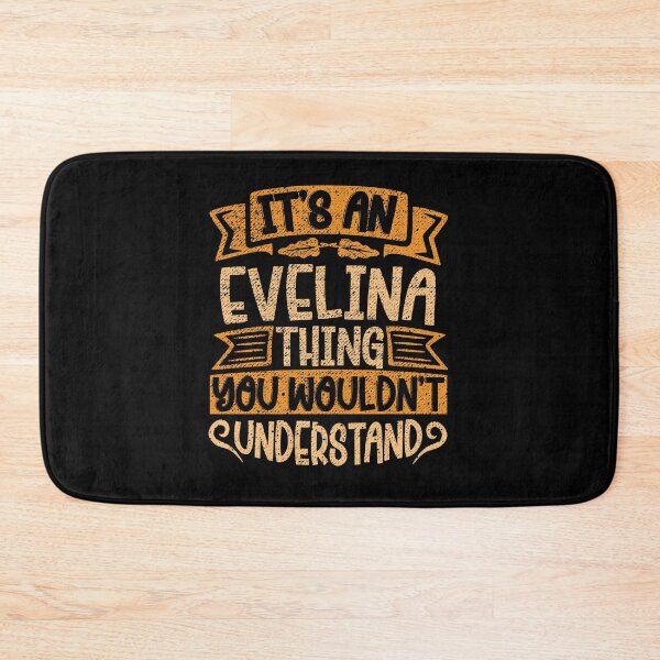 Item preview, It's An Evelina Thing You Wouldn't Understand designed and sold by el-meehdi.