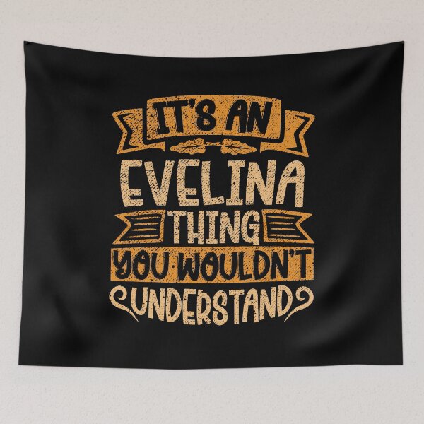 Item preview, It's An Evelina Thing You Wouldn't Understand designed and sold by el-meehdi.