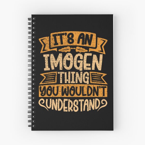 Item preview, It's An Imogen Thing You Wouldn't Understand designed and sold by el-meehdi.