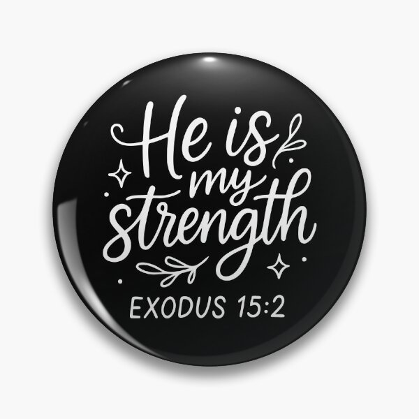 Item preview, He Is My Strength designed and sold by Cravens-Museum.