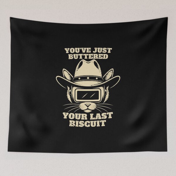 Item preview, You've Just Buttered Your Last Biscuit Funny Welder Cat Cowboy designed and sold by RusticMeadow.