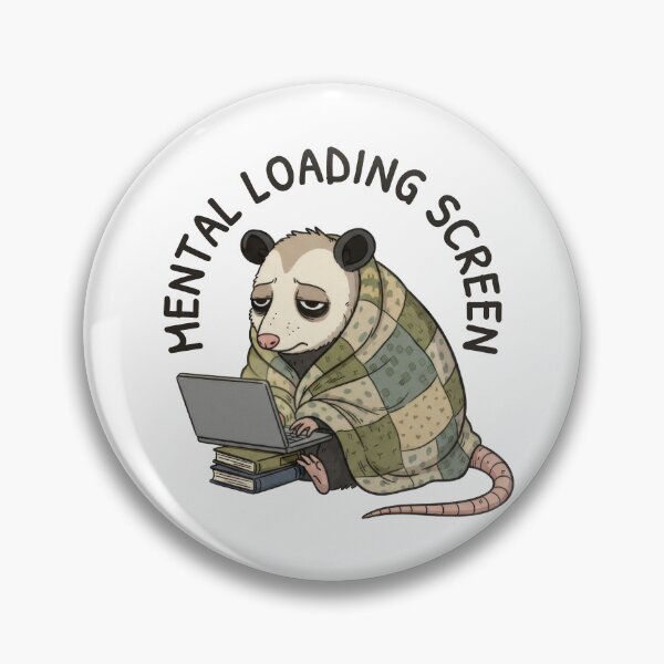 Item preview, Mental Loading Screen – Brain Fog Possum Meme designed and sold by ChernotytskaArt.