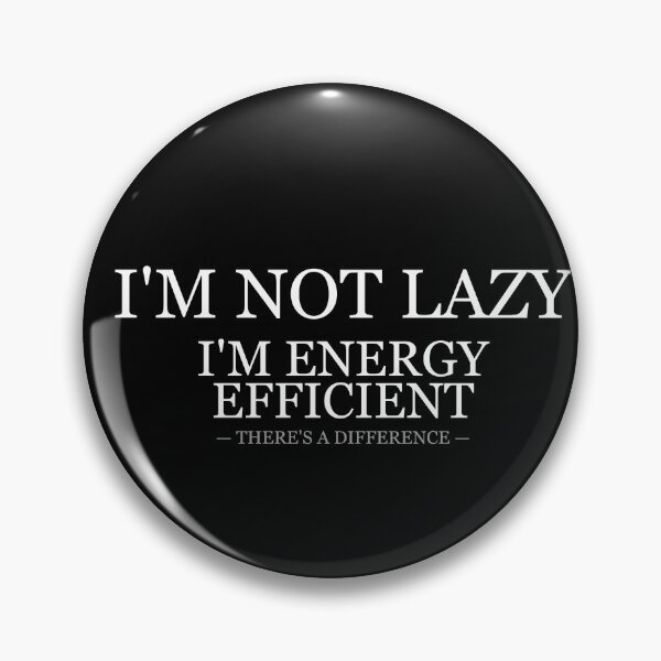Item preview, Not Lazy Energy Efficient designed and sold by LowKesDesigns.