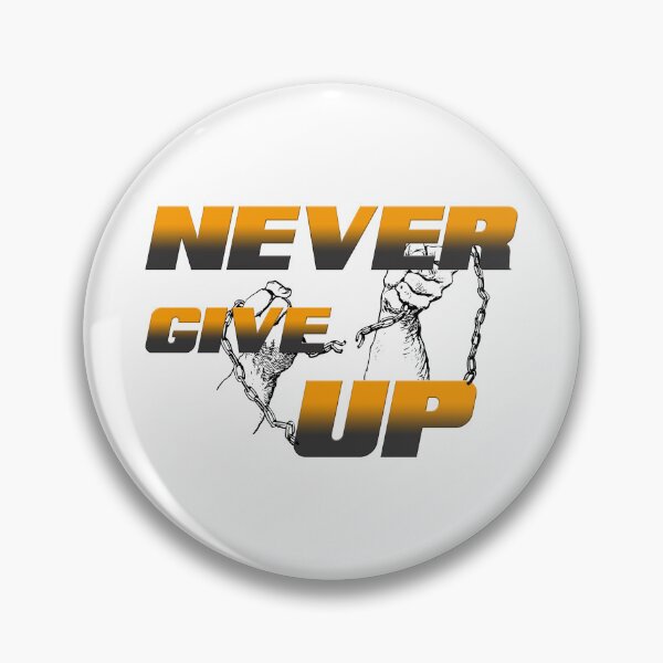 Item preview, Never give up designed and sold by BUTTER7FLY.