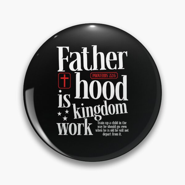 Item preview, Fatherhood Is Kingdom Work designed and sold by Cravens-Museum.