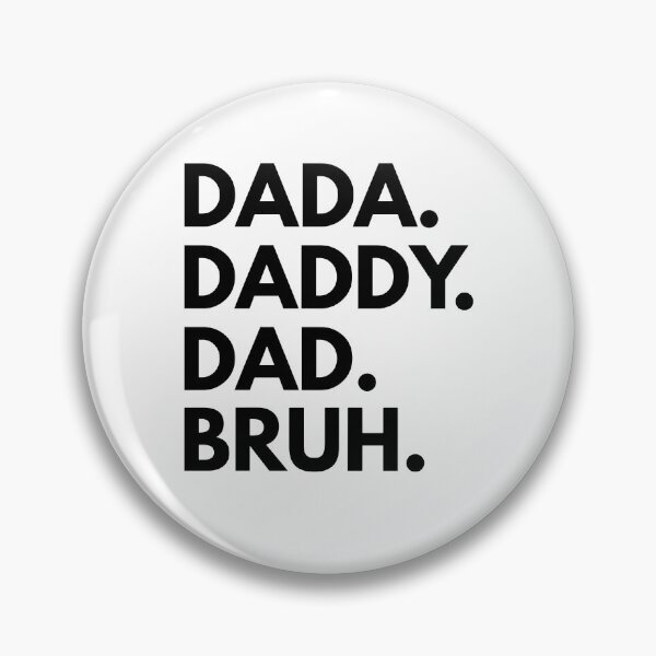 Item preview, Dada Daddy Dad Bruh designed and sold by Galactic-Stoner.