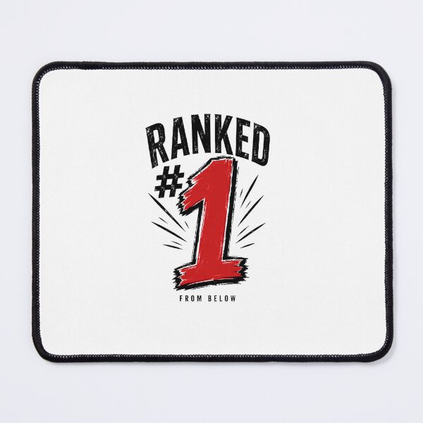 Item preview, Ranked #1 From Below – Funny Sarcastic Design designed and sold by DesignsCreative.