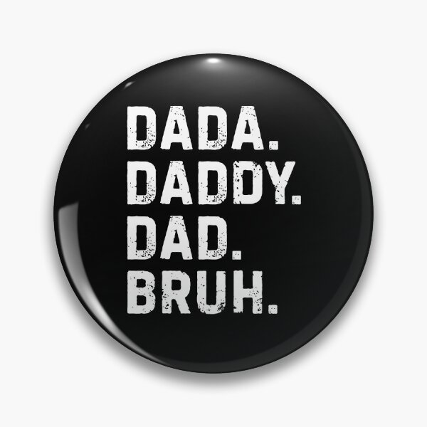 Item preview, Dada Daddy Dad Bruh designed and sold by Galactic-Stoner.