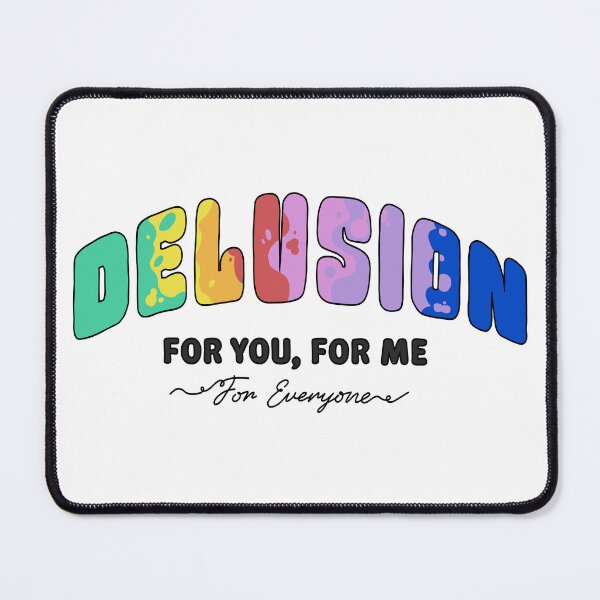 Item preview, [BLCK] DELUSION For You, For Me, For Everyone | Sarcastic Retro Quote T-Shirt designed and sold by myTRASHure-com.