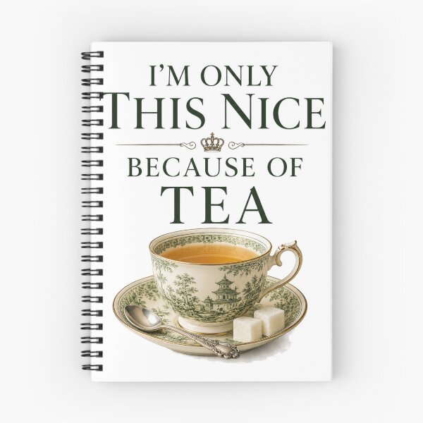 Item preview, I'm Only This Nice Because of Tea – Elegant British Tea Humor Design designed and sold by MarekoraStudio.