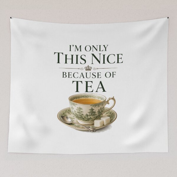 Item preview, I'm Only This Nice Because of Tea – Elegant British Tea Humor Design designed and sold by MarekoraStudio.