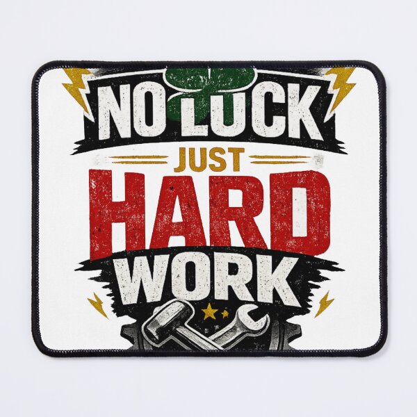 Item preview, No Luck Just Hard Work Motivational Quote T-Shirt designed and sold by MehraVibeStudio.
