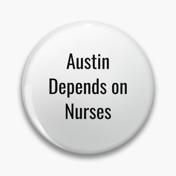 Item preview, Austin Depends on Nurses (Black Text) designed and sold by City Makers.