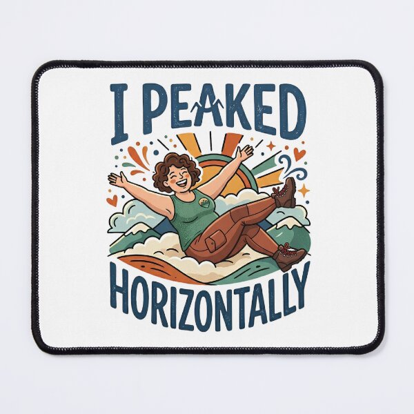 Item preview, I Peaked Horizontally – Funny Body Positive & Plus Size Adventure Design designed and sold by DesignsCreative.