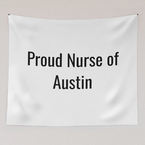 Item preview, Proud Nurse of Austin (Black Text) designed and sold by City Makers.