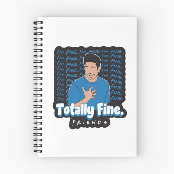 Item preview, ' I'm Fine , Totally Fine ' Ross Geller - Friends Series designed and sold by suh shop.