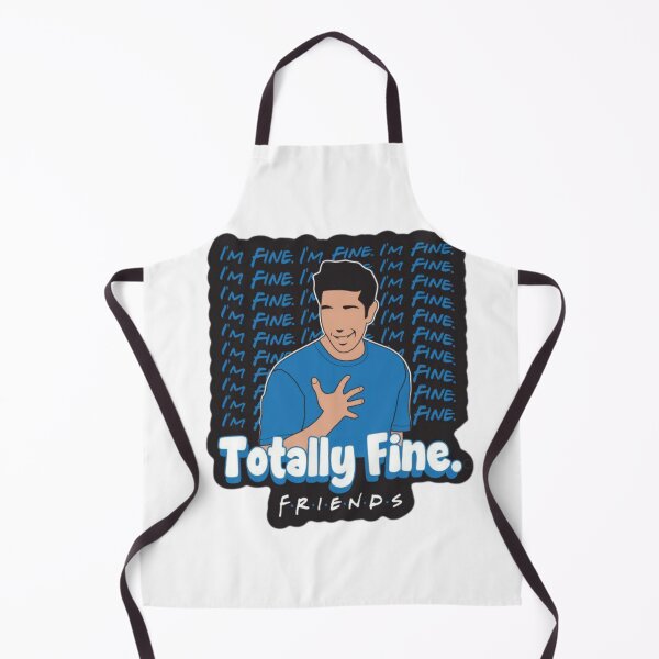 Item preview, ' I'm Fine , Totally Fine ' Ross Geller - Friends Series designed and sold by suh shop.