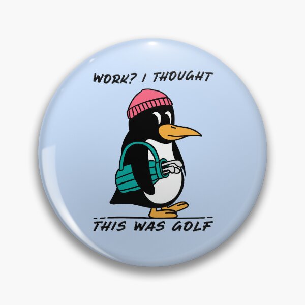 Item preview, Work? I Thought This Was Golf designed and sold by RetroChunky®.