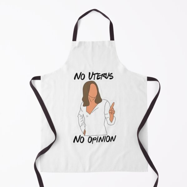 Item preview, 'No Uterus,No Opinion' Rachel Green - Friends Series designed and sold by suh shop.