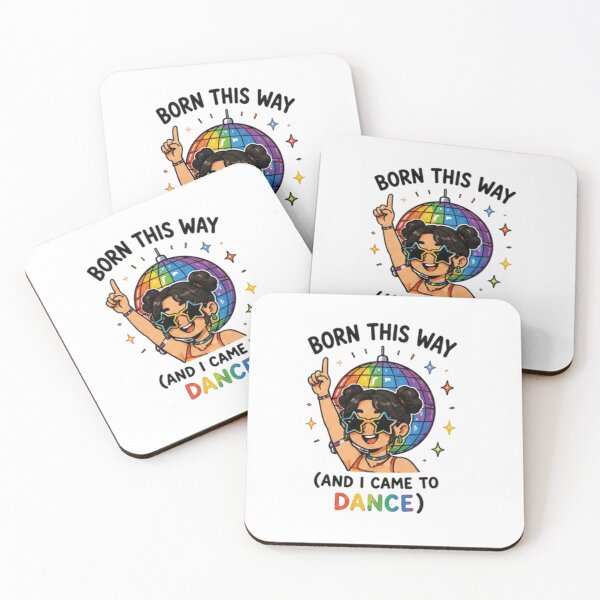 Item preview, Born This Way and I Came to Dance Pride designed and sold by Pixanova.