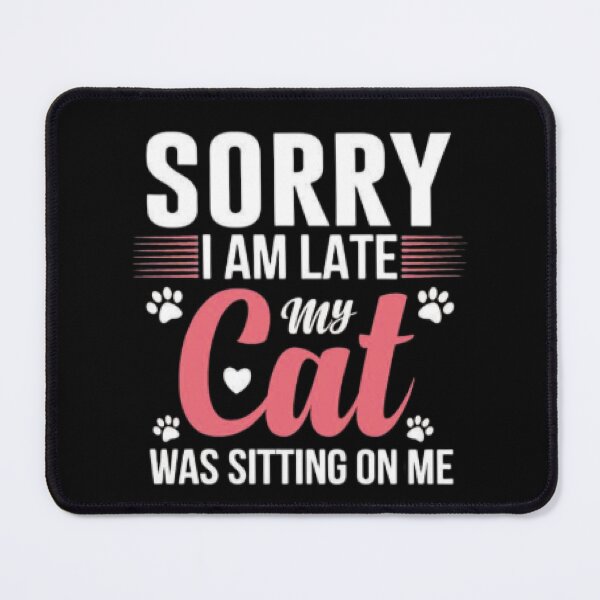 Item preview, Funny Cat Lover Excuse Tee – Sorry I Am Late Cat Shirt designed and sold by LunaCat Studio.
