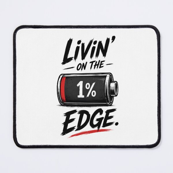 Item preview, Livin' On The Edge – Funny Low Battery & Hustle Humor Design designed and sold by DesignsCreative.