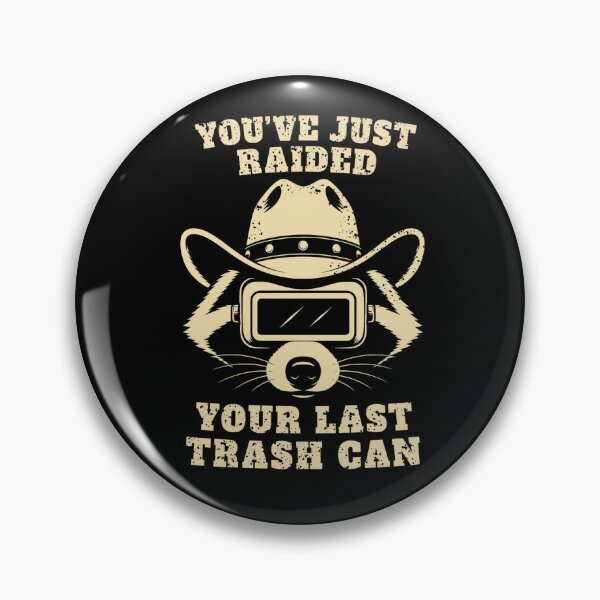 Item preview, You've Just Raided Your Last Trash Can Funny Raccoon Cowboy Welder designed and sold by RusticMeadow.