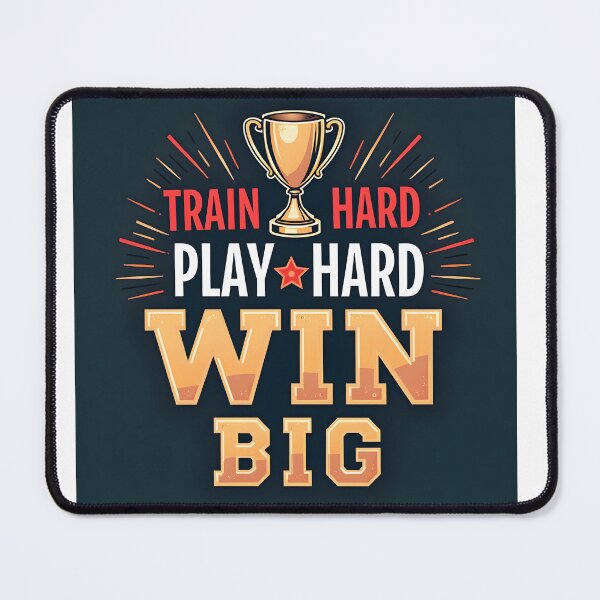 Item preview, TRAIN HARD. PLAY HARD. WIN BIG designed and sold by MilaPrintify.