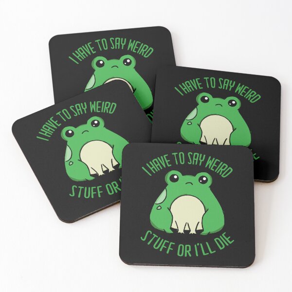 Item preview, I Have To Say Weird Stuff Or I'll Die designed and sold by RetroChunky®.