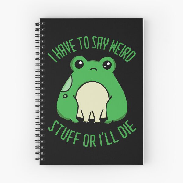 Item preview, I Have To Say Weird Stuff Or I'll Die designed and sold by RetroChunky®.