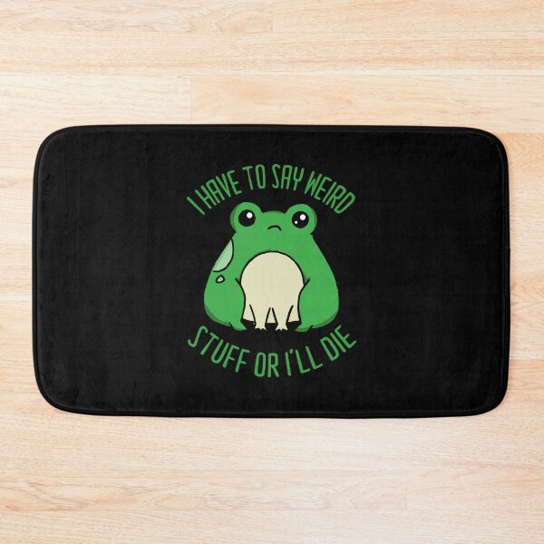 Item preview, I Have To Say Weird Stuff Or I'll Die designed and sold by RetroChunky®.