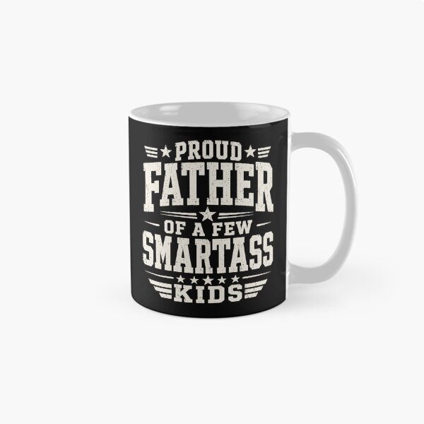 Item preview, Proud Father Of A Few Smartass Kids designed and sold by molnar-pter.
