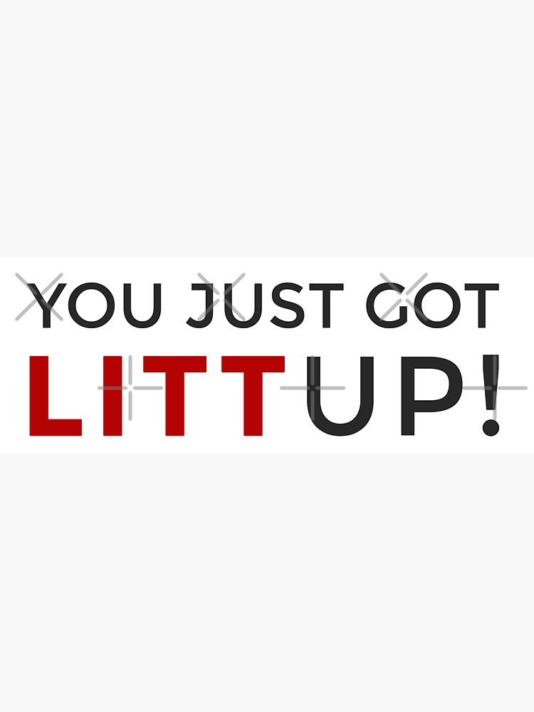 "You Just Got Litt Up" Sticker by emmar19 Redbubble