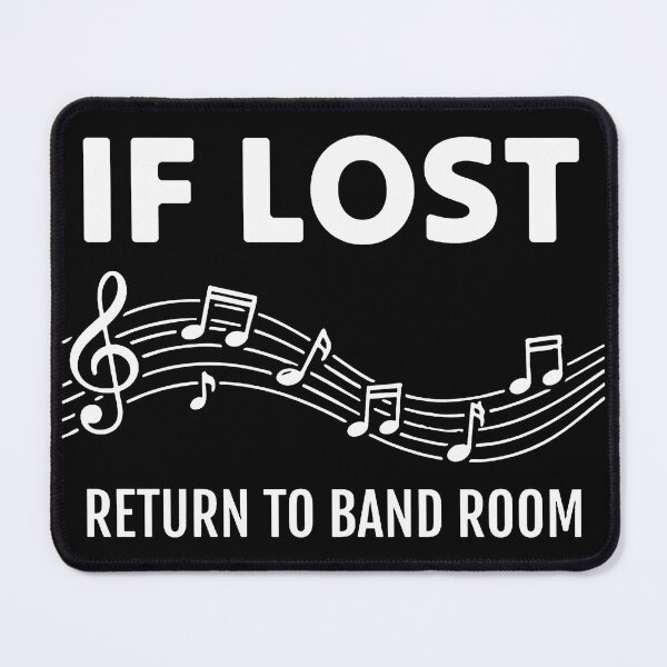 Item preview, If Lost Return to Band Room Musician Humor designed and sold by Quirkonaut.