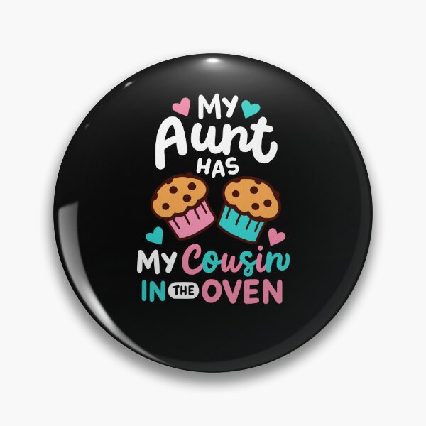 Item preview, My Aunt Has My Cousin In The Oven designed and sold by Ansmann.