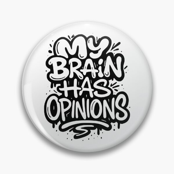 Item preview, My Brain Has Opinions Funny Typography Quote designed and sold by pikdesignboo.