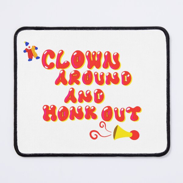 Item preview, Clown around and Honk out designed and sold by Robotreptile.