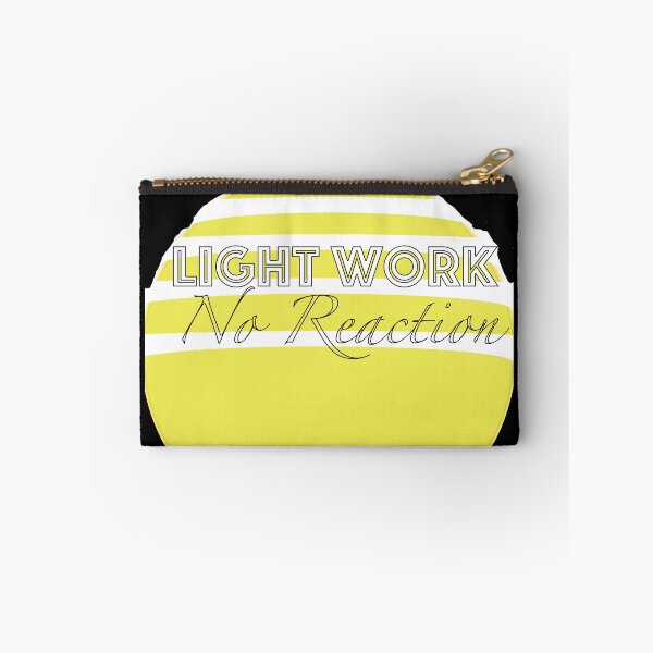 Item preview, Light Work, No Reaction designed and sold by Teexts.