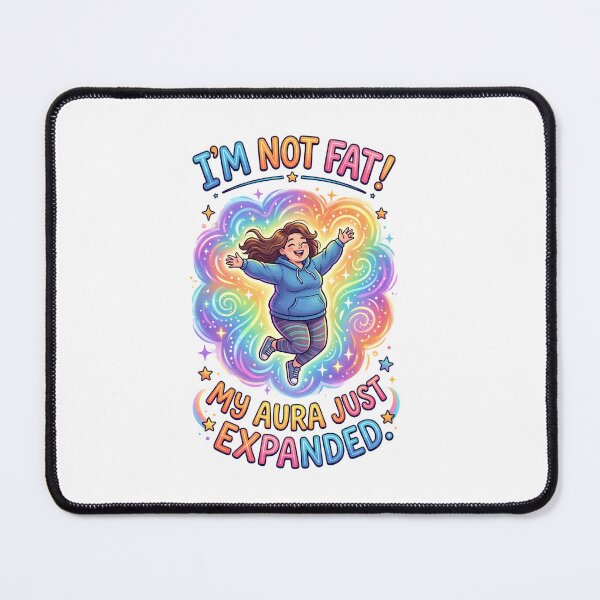 Item preview, I'm Not Fat, My Aura Just Expanded – Funny Body Positive Design designed and sold by DesignsCreative.