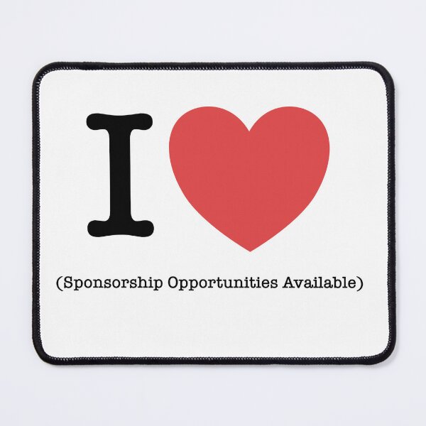 Item preview, I Heart (Sponsorship Opportunities Available) designed and sold by Teexts.