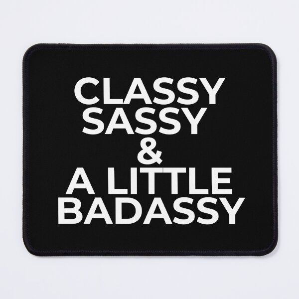 Item preview, Classy Sassy & a bit Badassy --- funny tee - black background designed and sold by Starlett Designs.