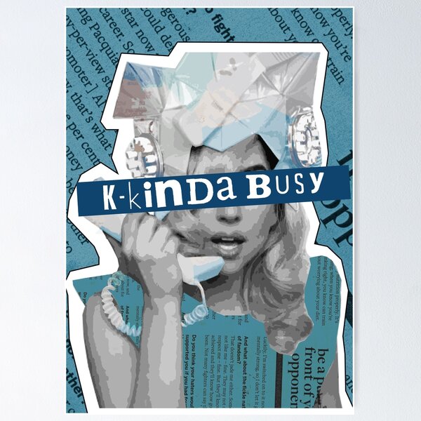 Item preview, Lady Gaga Telephone Song Quote "Kinda Busy" designed and sold by davidtran134.