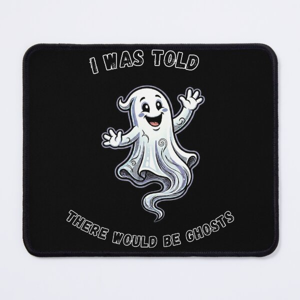 Item preview, I Was Told There Would Be Ghosts Funny Spooky designed and sold by DailyPrintLab.